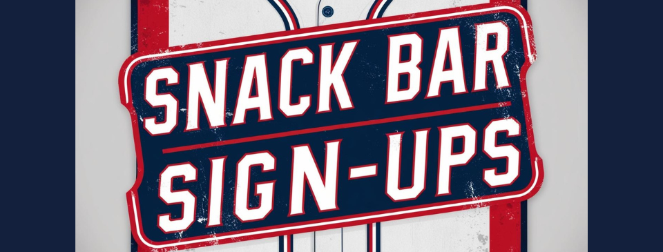 2025 Spring Snack Bar Sign-Ups